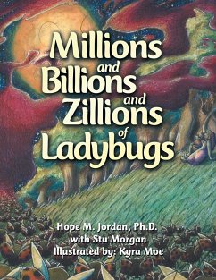 Millions and Billions and Zillions of Ladybugs - Jordan Ph. D., Hope M.