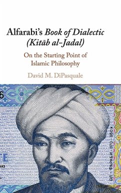 Alfarabi's Book of Dialectic (Kit¿b al-Jadal) - DiPasquale, David M.