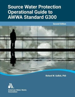 Operational Guide to AWWA Standard G300, Source Water Protection, Second Edition - Awwa