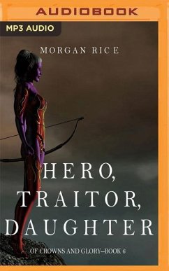 Hero, Traitor, Daughter - Rice, Morgan