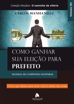 Cover Como ganhar sua eleição para prefeito (eBook, ePUB)