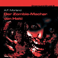 Der Zombie-Macher von Haiti (MP3-Download) - Morland, A. F.