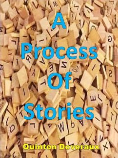 A Process Of Stories (eBook, ePUB) - Deveraux, Quinton