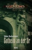 Lovecrafts Schriften des Grauens 07: Gotheim an der Ur (eBook, ePUB)