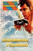 Raumschiff Promet - Von Stern zu Stern 24: Geheimwaffe Psychomat (eBook, ePUB)