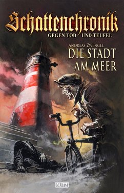 Schattenchronik - Gegen Tod und Teufel 06: Die Stadt am Meer (eBook, ePUB) - Zwengel, Andreas