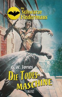 Cover Die schwarze Fledermaus 19: Die Todesmaschine (eBook, ePUB)