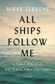 All Ships Follow Me (eBook, ePUB)