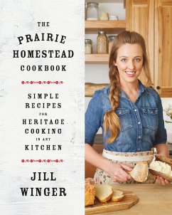The Prairie Homestead Cookbook (eBook, ePUB) - Winger, Jill