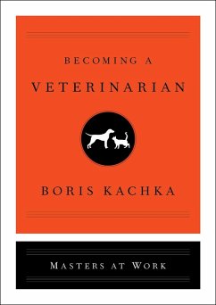 Becoming a Veterinarian (eBook, ePUB) - Kachka, Boris