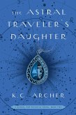 The Astral Traveler's Daughter (eBook, ePUB)