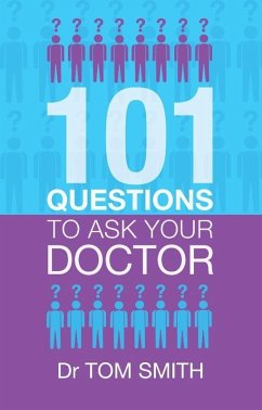 101 Questions to Ask Your Doctor (eBook, ePUB) - Smith, Tom