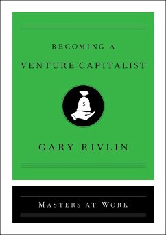Becoming a Venture Capitalist (eBook, ePUB) - Rivlin, Gary