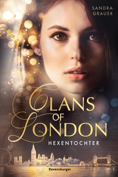 Hexentochter / Clans of London Bd.1 (eBook, ePUB) - Grauer, Sandra