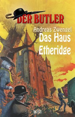 Der Butler 08: Das Haus Etheridge (eBook, ePUB) - Zwengel, Andreas