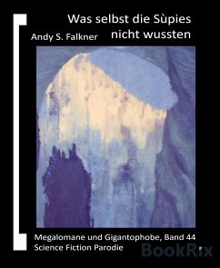 Was selbst die Sùpies nicht wussten (eBook, ePUB) - S. Falkner, Andy