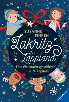 Lakritz in Lappland - Eine Weihnachtsgeschichte in 24 Kapiteln (eBook, ePUB) - Finken, Susanne