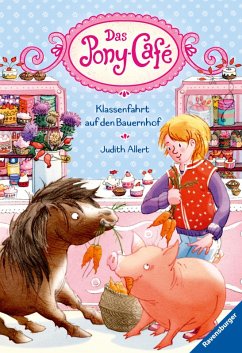 Klassenfahrt auf den Bauernhof / Das Pony-Café Bd.6 (eBook, ePUB) - Allert, Judith