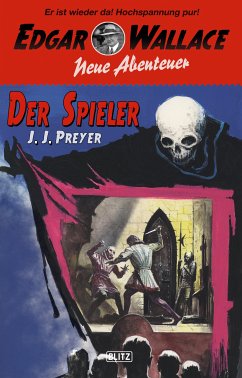 Edgar Wallace - Neue Abenteuer 04: Der Spieler (eBook, ePUB) - Preyer, J.J.