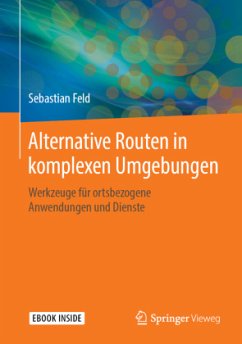 Alternative Routen in komplexen Umgebungen, m. 1 Buch, m. 1 E-Book - Feld, Sebastian