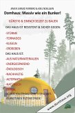 DAS DOMHAUS: MASSIV WIE EIN BUNKER! GÜNSTIG UND EINFACH SELBST ZU BAUEN! (eBook, ePUB)
