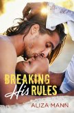 Breaking His Rules (eBook, ePUB)