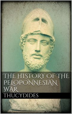 The History of the Peloponnesian War (eBook, ePUB) - Thucydides, Thucydides