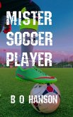 Mister Soccer Player (eBook, ePUB)