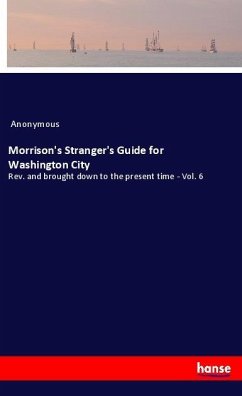 Morrison's Stranger's Guide for Washington City - Anonym