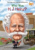 Who Was H. J. Heinz? (eBook, ePUB)