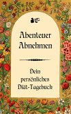 Abenteuer Abnehmen - Dein persönliches Diät-Tagebuch (eBook, ePUB)