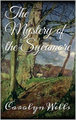 The Mystery of the Sycamore (eBook, ePUB) - Wells, Carolyn