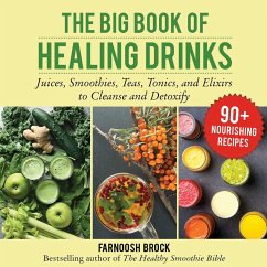 The Big Book of Healing Drinks (eBook, ePUB) - Brock, Farnoosh