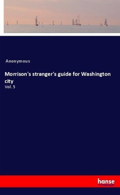 Morrison's stranger's guide for Washington city - Anonym