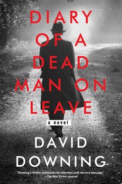 Diary of a Dead Man on Leave (eBook, ePUB) - Downing, David