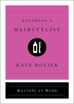 Becoming a Hairstylist (eBook, ePUB) - Bolick, Kate