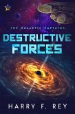 Destructive Forces (The Galactic Captains, #4) (eBook, ePUB)