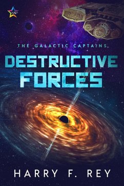 Destructive Forces (The Galactic Captains, #4) (eBook, ePUB) - Rey, Harry F.