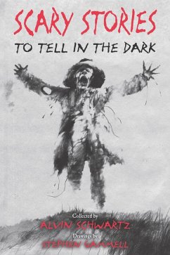 Scary Stories to Tell in the Dark (eBook, ePUB) - Schwartz, Alvin