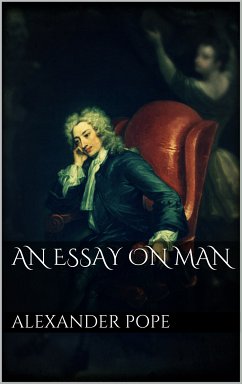 An Essay on Man (eBook, ePUB) - Pope, Alexander