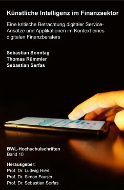 Künstliche Intelligenz im Finanzsektor (eBook, ePUB) - Sonntag, Sebastian; Serfas, Sebastian; Rümmler, Thomas