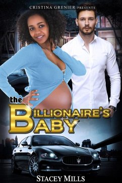 The Billionaire's Baby (eBook, ePUB) - Grenier, Cristina; Mills, Stacey