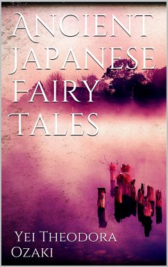 Ancient Japanese Fairy Tales (eBook, ePUB)