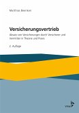 Versicherungsvertrieb - Absatz von Versicherungen durch Versicherer und Vermittler in Theorie und Praxis (eBook, PDF)