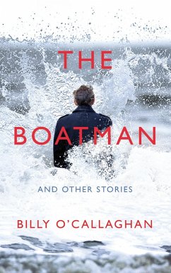 The Boatman and Other Stories (eBook, ePUB) - O'Callaghan, Billy