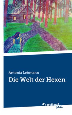 Die Welt der Hexen - Lehmann, Antonia