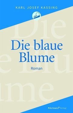 Die blaue Blume - Kassing, Karl Josef