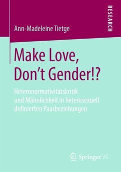 Make Love, Don't Gender!? - Tietge, Ann-Madeleine