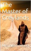 The Master of Greylands / A Novel (eBook, PDF)