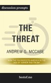 Summary: &quote;The Threat: How the FBI Protects America in the Age of Terror and Trump&quote; by Andrew G. McCabe   Discussion Prompts (eBook, ePUB)